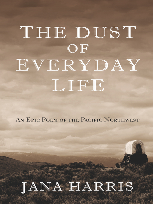 Title details for The Dust of Everyday Life by Jana Harris - Available